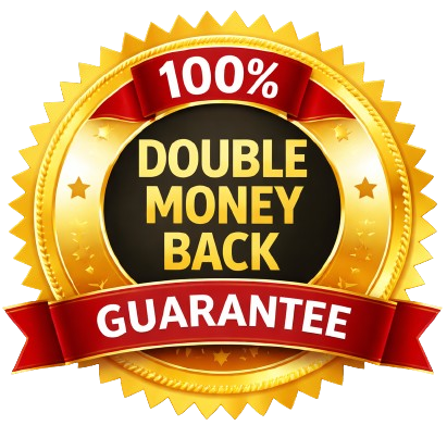 100% Double Money Back Guarantee